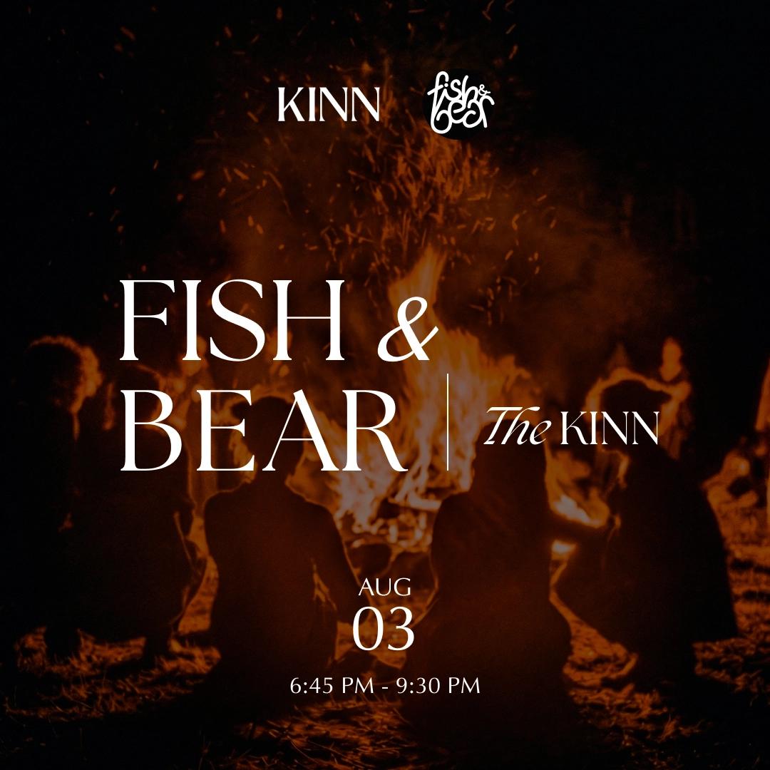 Fish & Bear @ The KINN