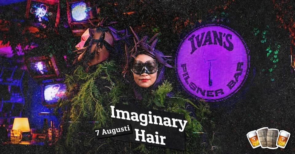 Imaginary Hair på Ivans Pilsnerbar - 7 Augusti