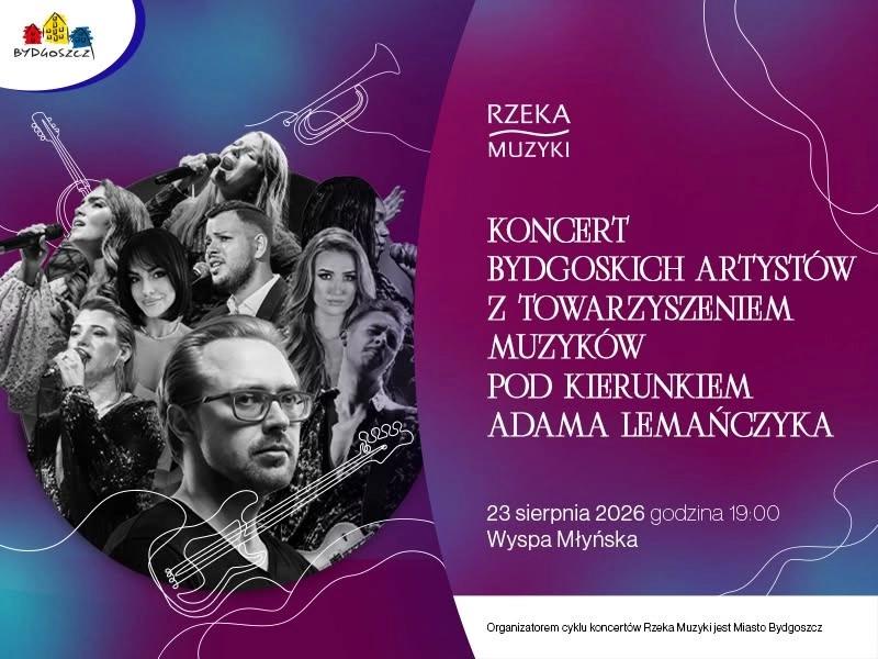 Rzeka Muzyki 2026 - Koncert Bydgoskich Artystów z Towarzyszeniem Muzyków pod wodzą Adama Lemańczyka