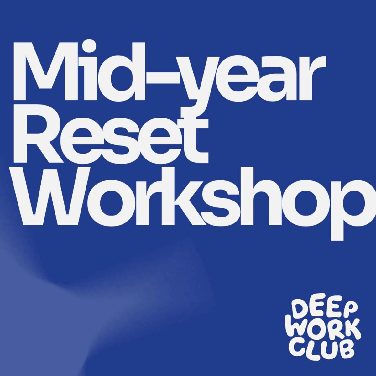 Mid-year Reset - A Workshop for Startup Operators & Founders