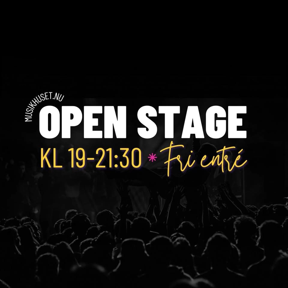 Open Stage - Live på Musikhuset/Sjömanskyrkan!