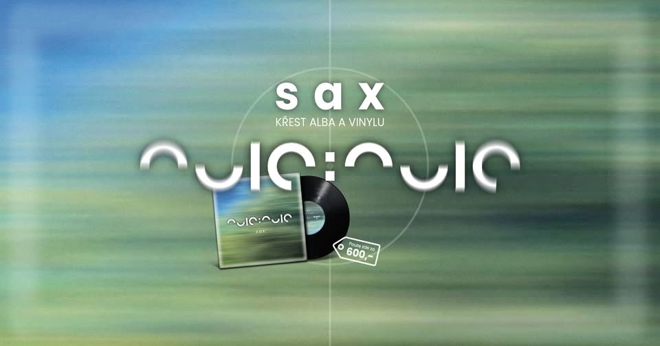 Sax - křest alba a vinylu "nula:nula"