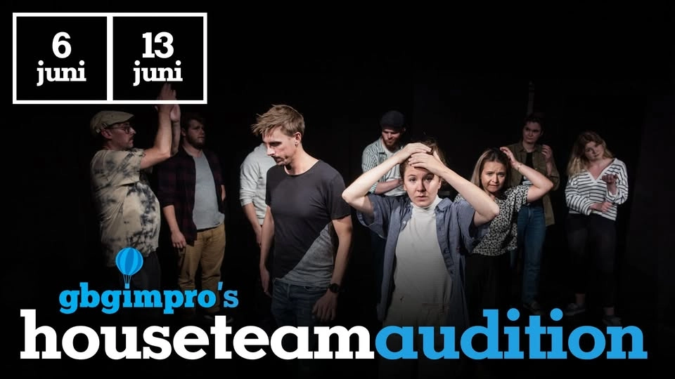 AUDITION TILL GBGIMPROS HOUSETEAM 🎭