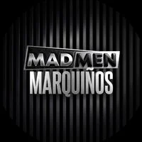 Madmen - Special Guest MARQUIÑOS