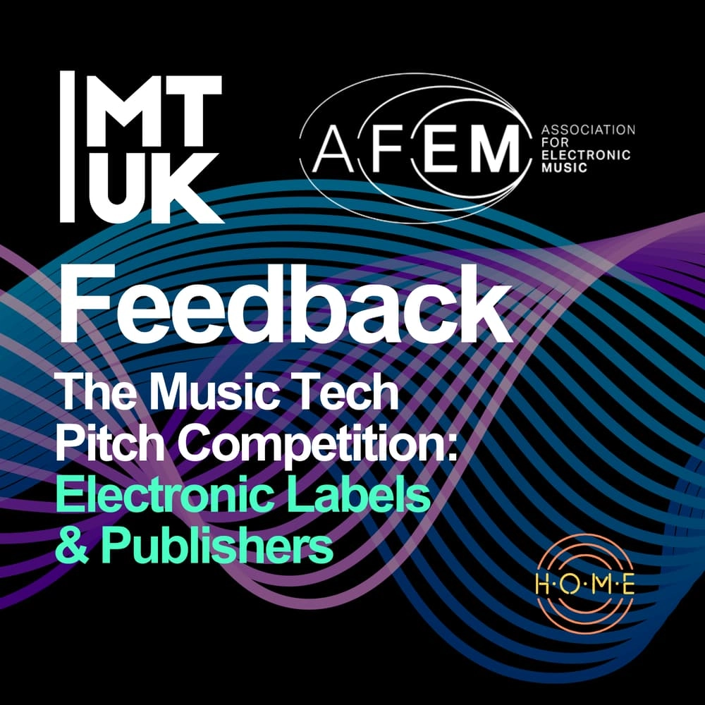 Feedback - The Music Tech Pitch Competition: Electronic Labels & Publishers