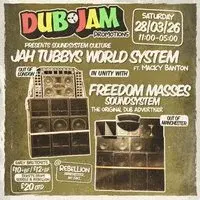Dub Jam Promotions Presents; Sound System Culture