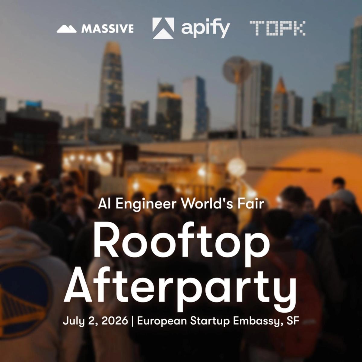 AI Engineer World's Fair Rooftop Afterparty w/ Apify × Massive × TopK