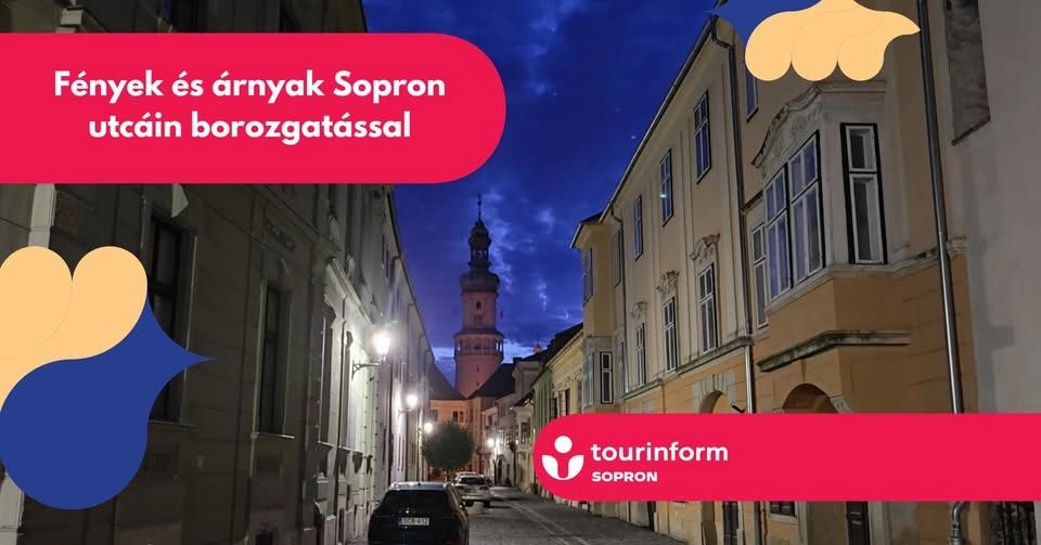 Fények és árnyak Sopron utcáin borozgatással