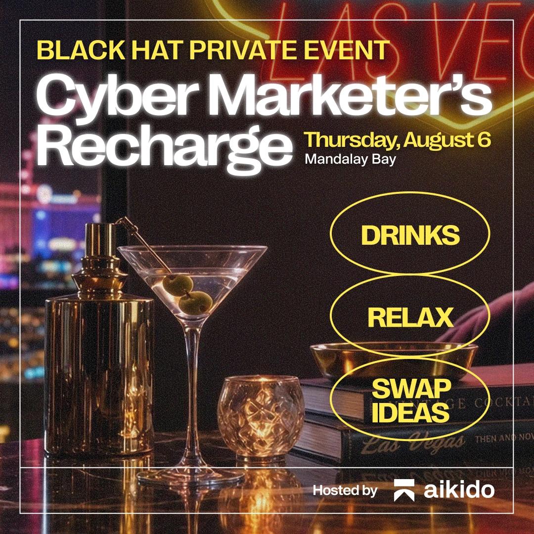 Cyber Marketer's Recharge @ Black Hat 2026