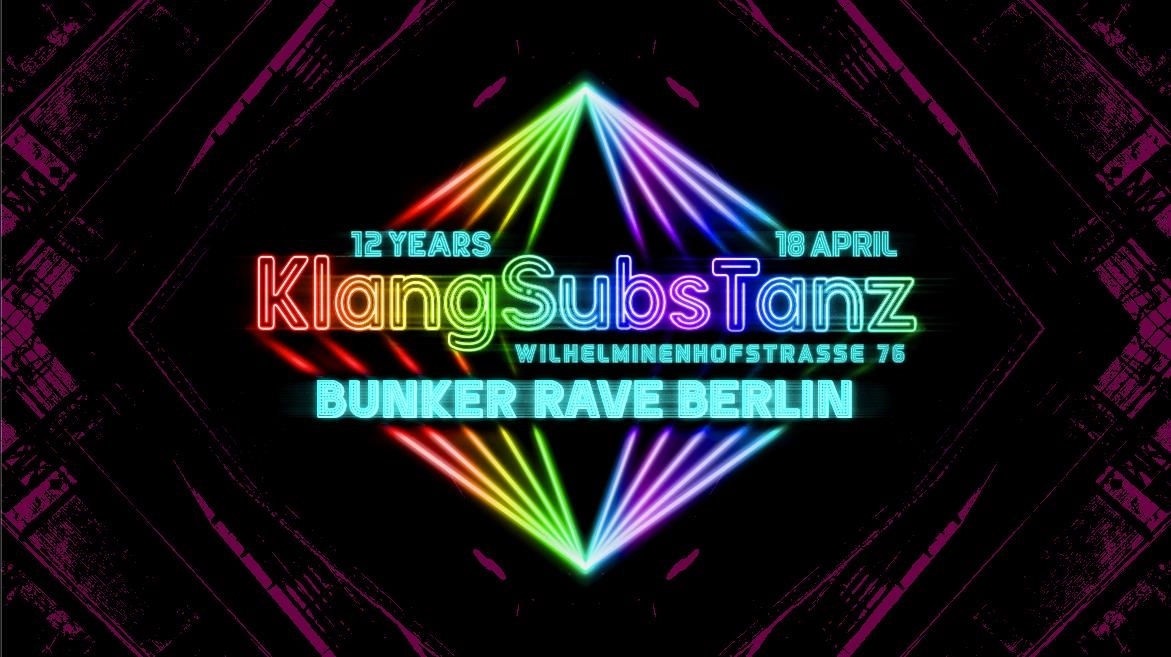 12y KlangSubsTanz - BunkerRaveBERLIN