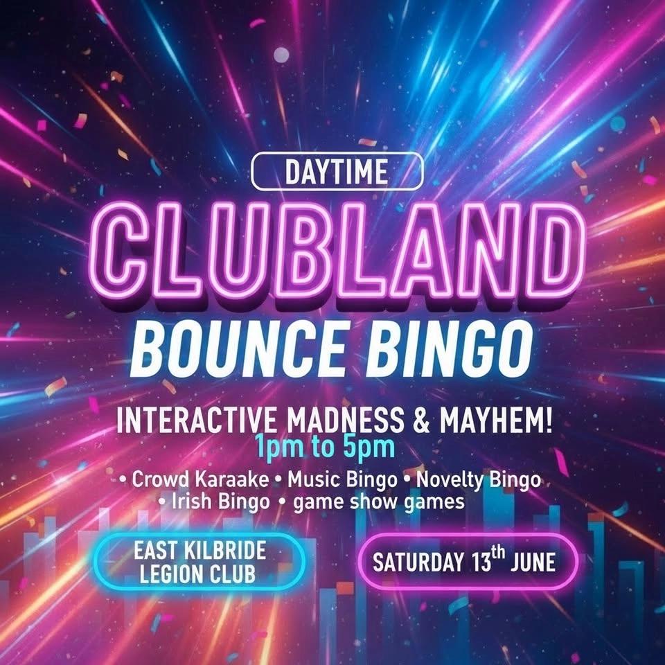 East Kilbride - Daytime Clubland Bingo