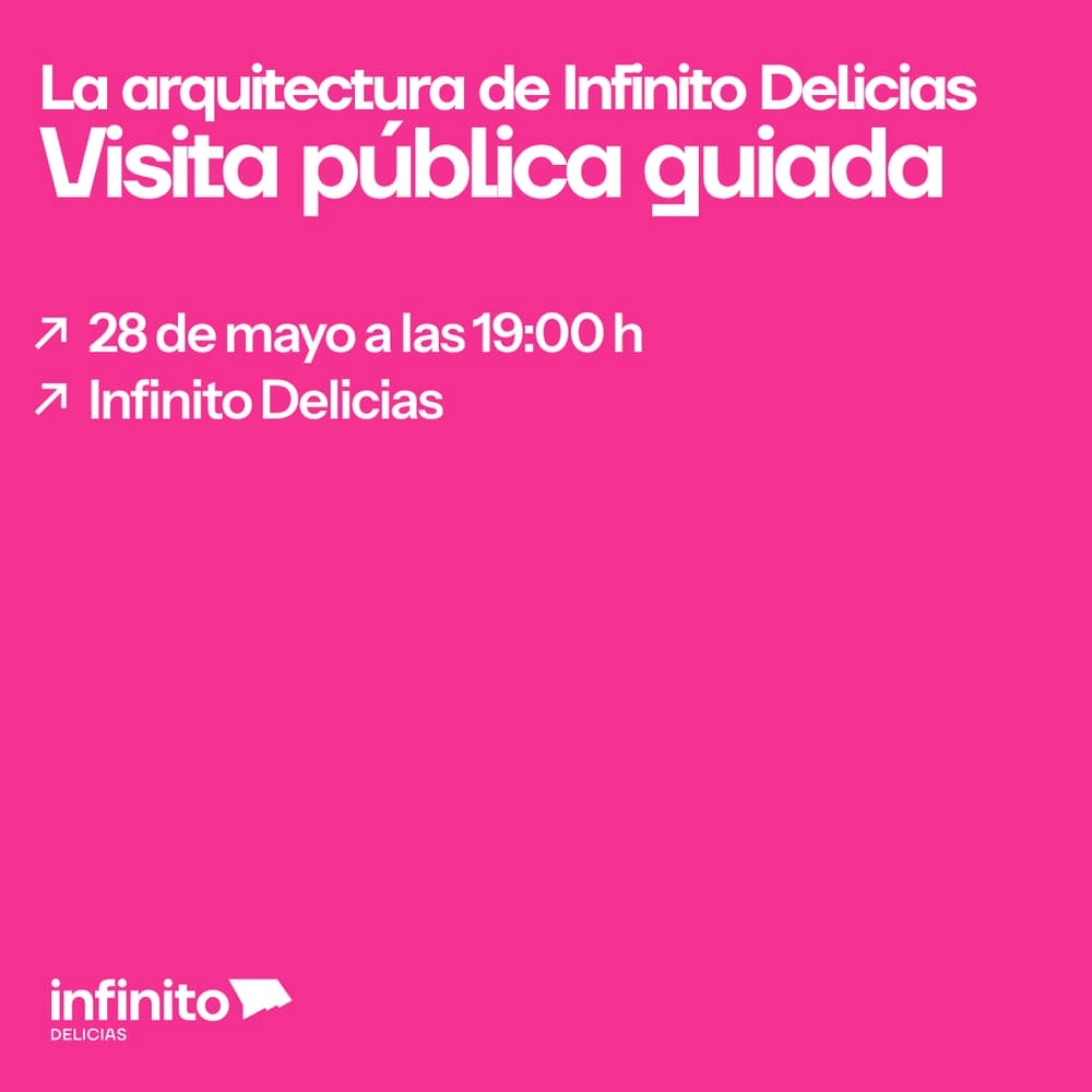 La arquitectura de Infinito Delicias: Visita técnica guiada