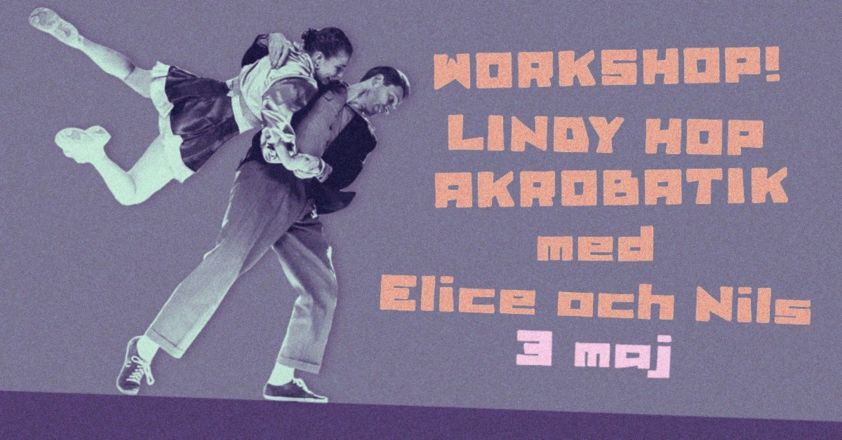 Lindy Hop Akrobatik Workshop med Elice och Nils