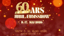 60 ÅRS JUBILÆUMSSHOW - SHOW 3
