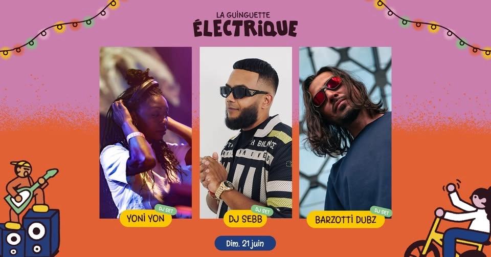Yoni Yon + Barzotti Dubz + DJ Sebb • La Guinguette Électrique