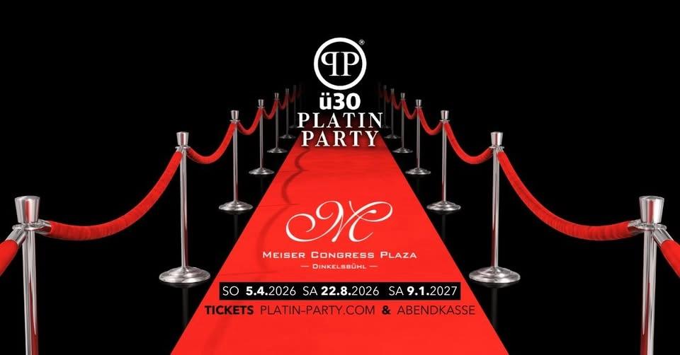 Dinkelsbühl 'ü30 Platin Party' im Meiser Congress Plaza!