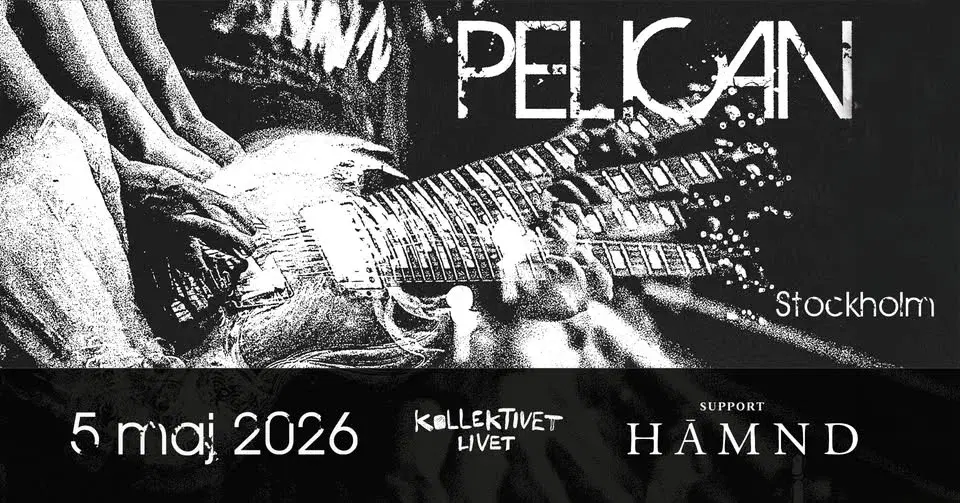 Pelican + Hämnd | Live på Kollektivet Livet, Stockholm
