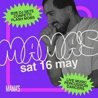 Mama's Saturday // Sat 16th May