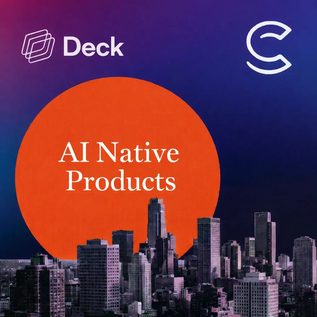 The AI Collective × Deck: AI-Native Products