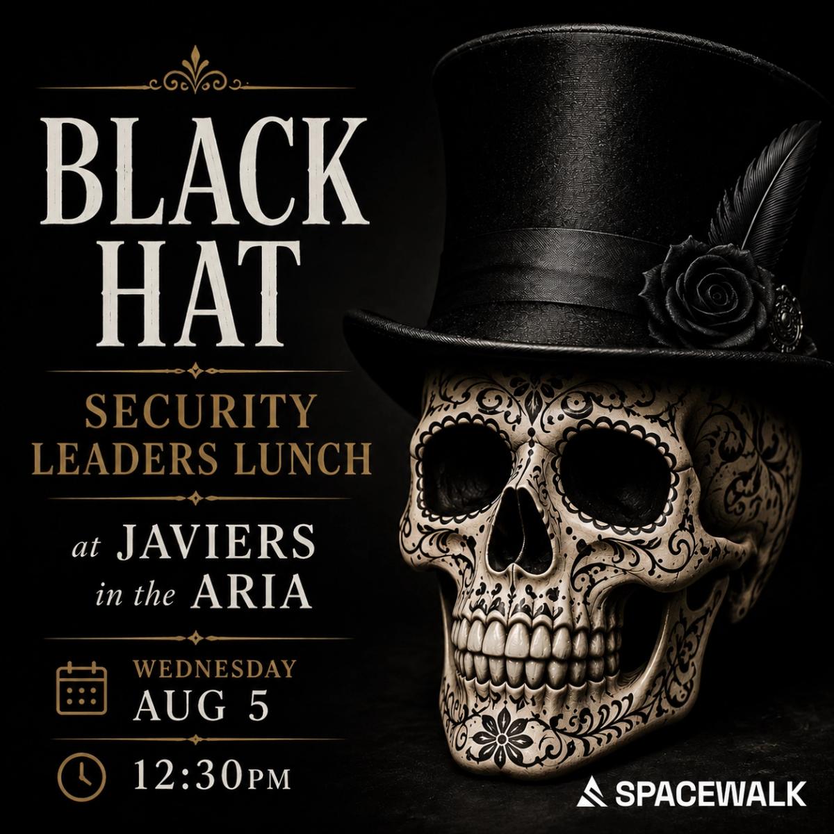 Escape the Expo: A Security Leaders' Lunch at Javier's Lunch @ Black Hat