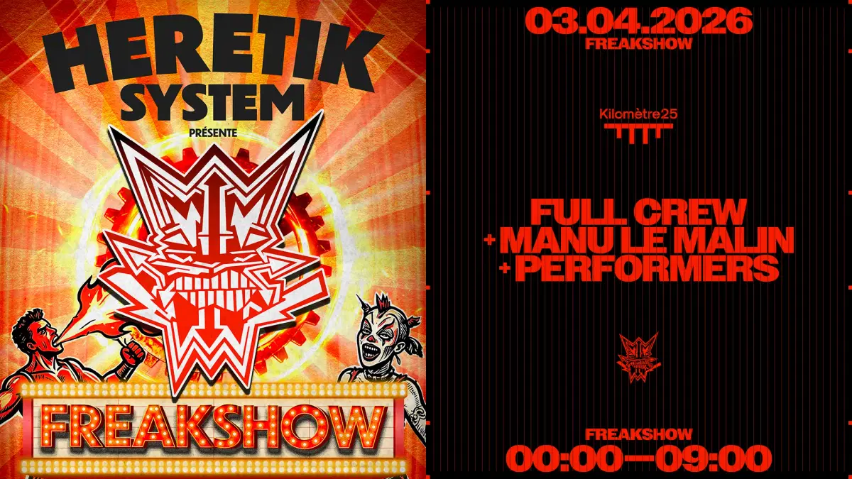 HERETIK: FULL CREW + Manu Le Malin + GUESTS