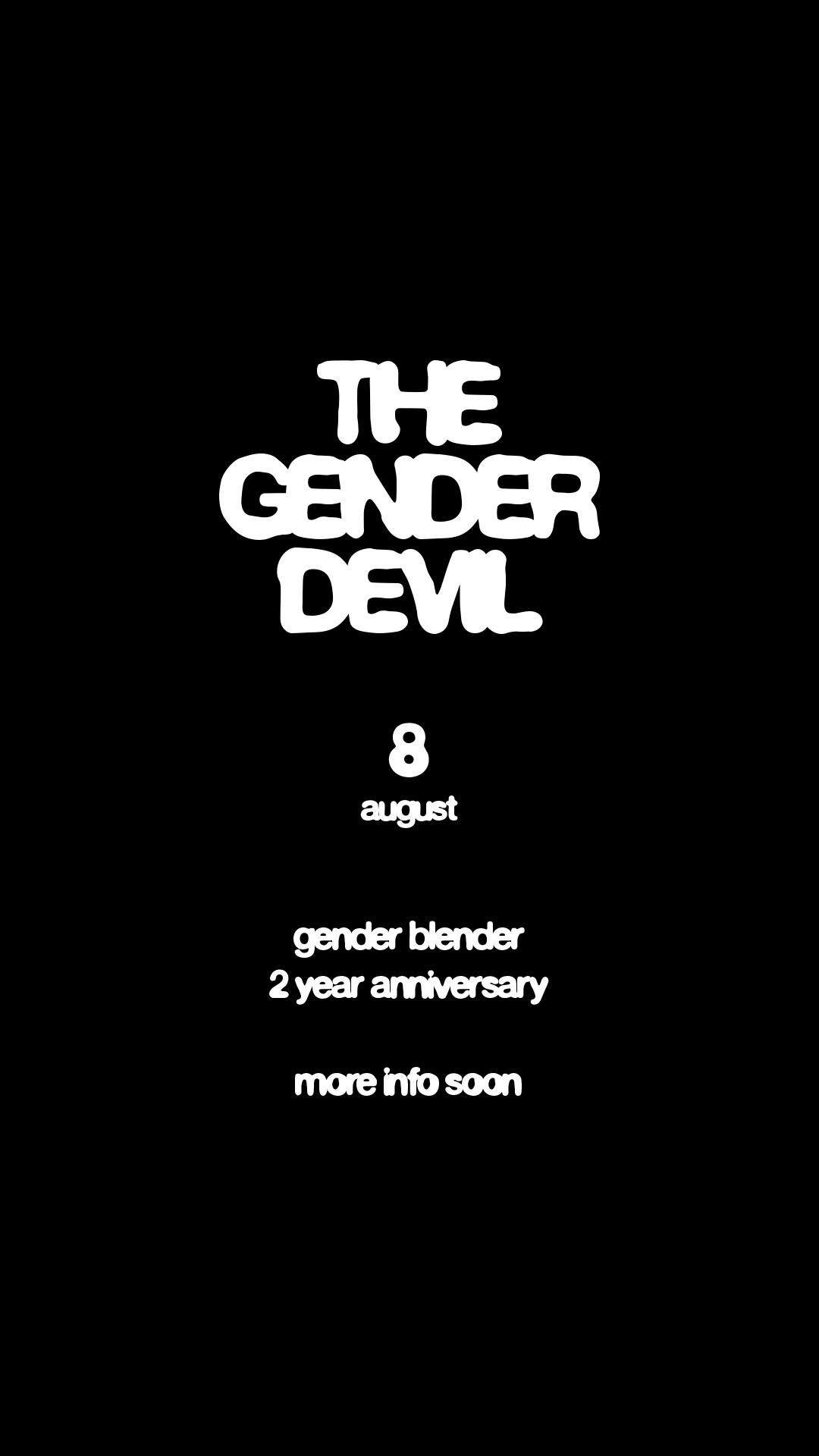 THE GENDER DEVIL | GENDER BLENDER 2 YEAR ANNIVERSARY