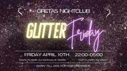 ✨💎 GLITTER FRIDAY @ GRETAS NIGHTCLUB 💎✨
