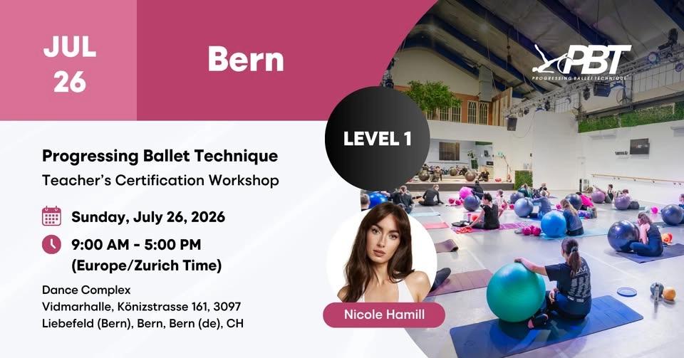 Bern Progressing Ballet Technique Teachers Certification Workshop Level 1 | Nicolé Hamill