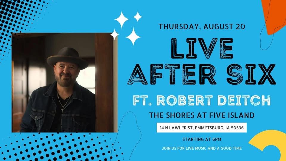 Live After Six ft. Robert Deitch