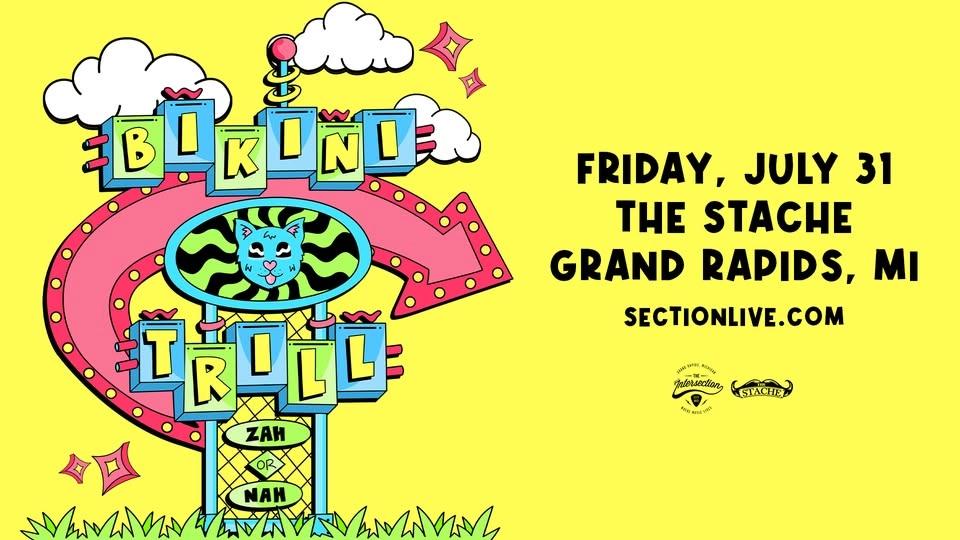 Bikini Trill at The Stache - Grand Rapids, MI