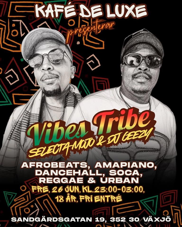 Vibes Tribes: Selecta Mojo & DJ Geezy