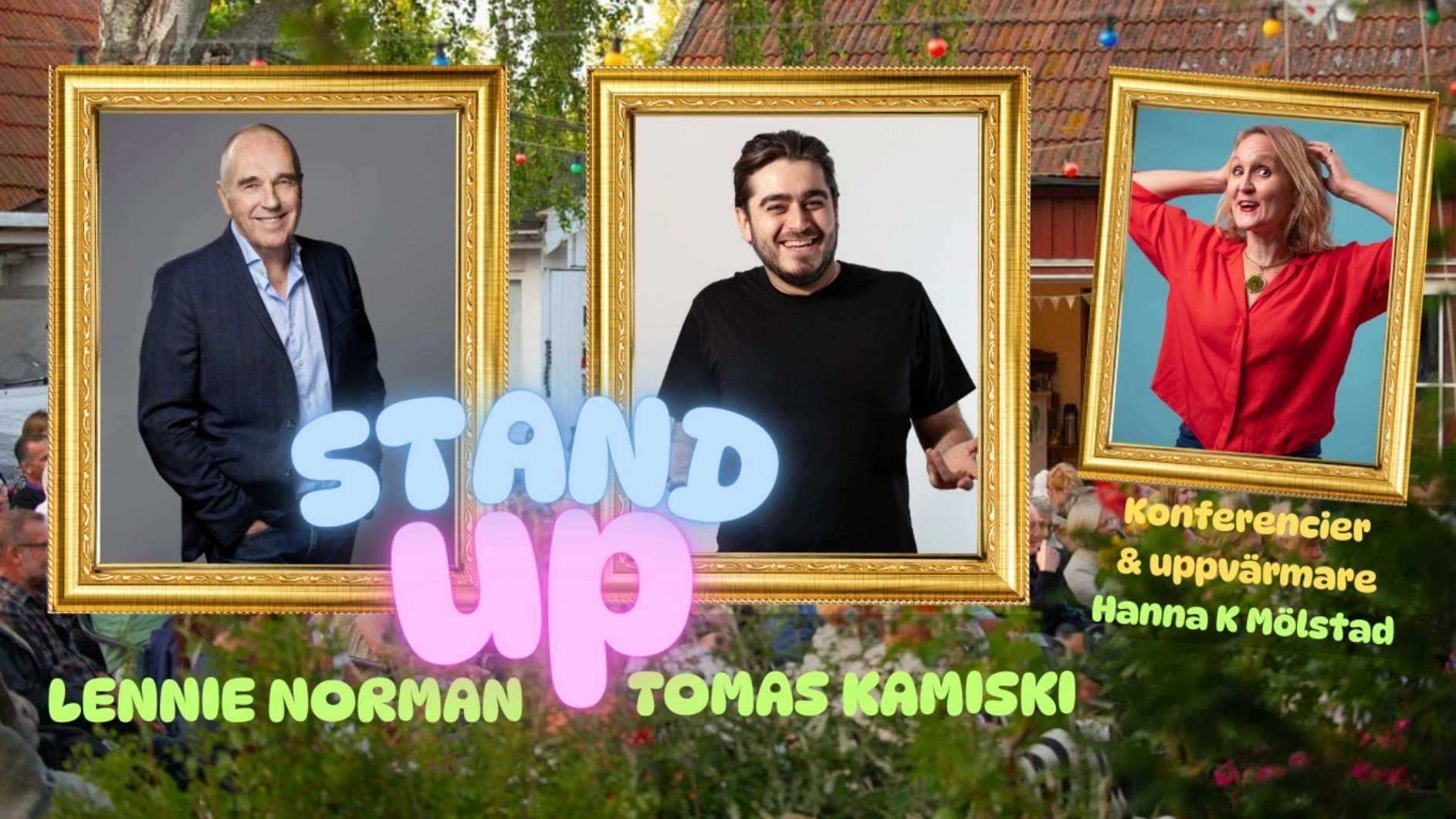 Stand-up med Lennie Norman, Tomas Kaminski & Hanna K Mölstad