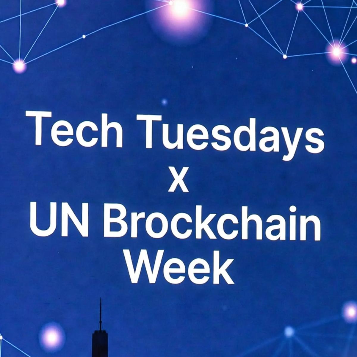 Tech Tuesdays - UN Blockchain Week