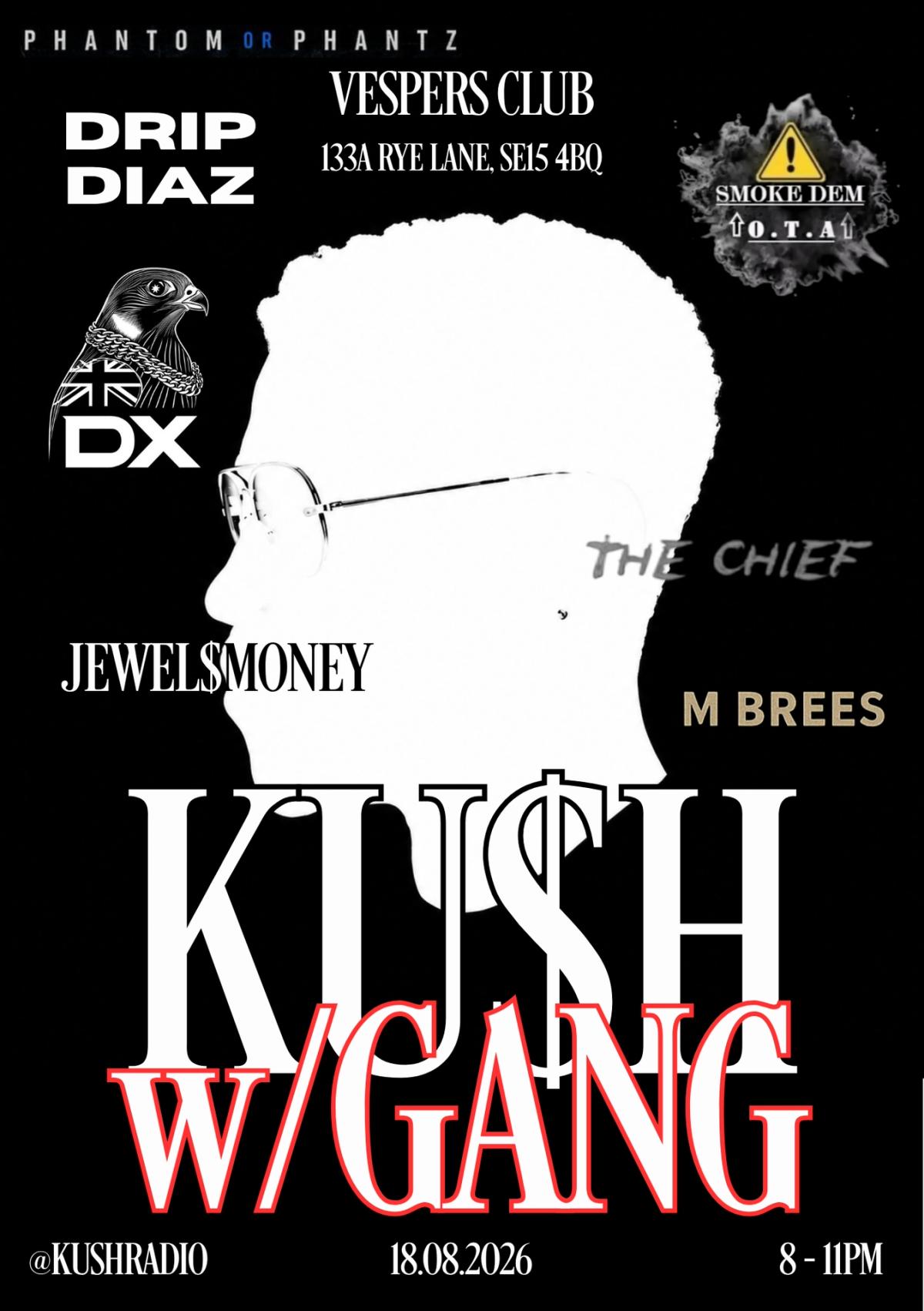 KUSH w/GANG