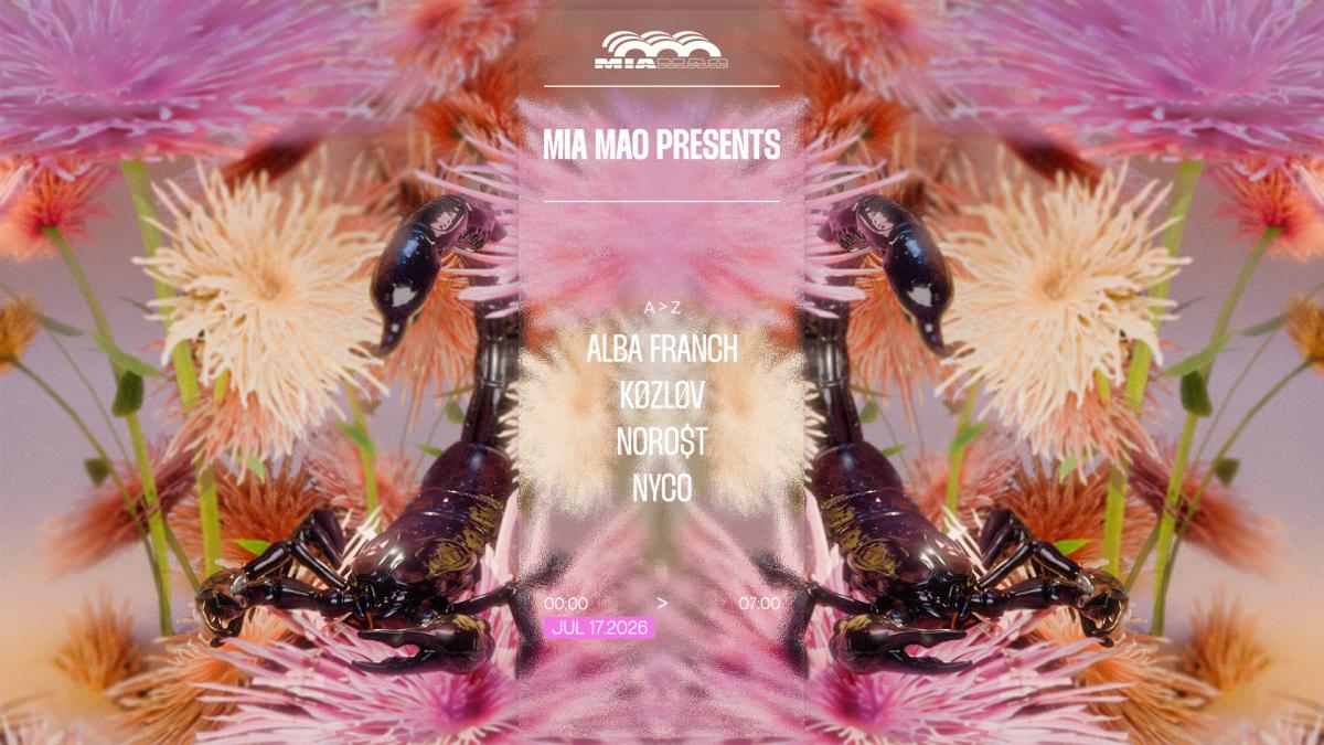 MIA MAO presents: Alba Franch, KØZLØV, Noro$t & Nyco
