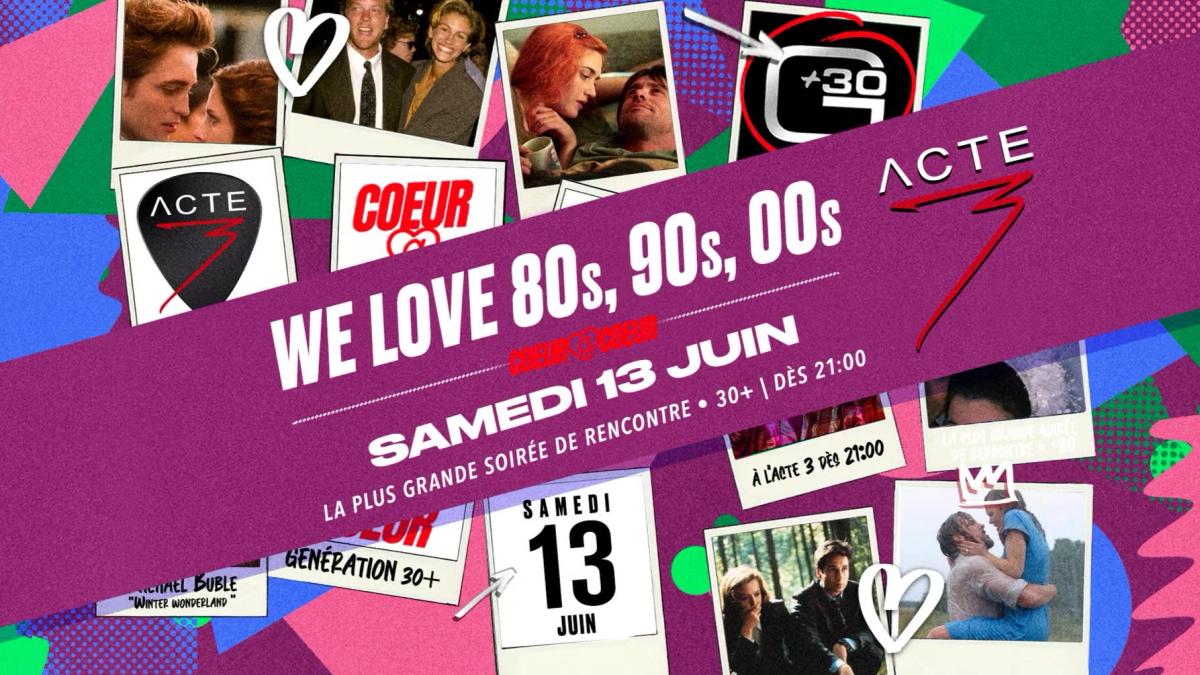 WE LOVE 80s, 90s, 00s 💖 ENTRÉE GRATUITE (Avant 22h30) 💖 ACTE 3