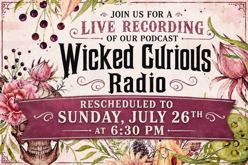 Live Podcast ~ Wicked Curious - Haunting Tales, Q & A