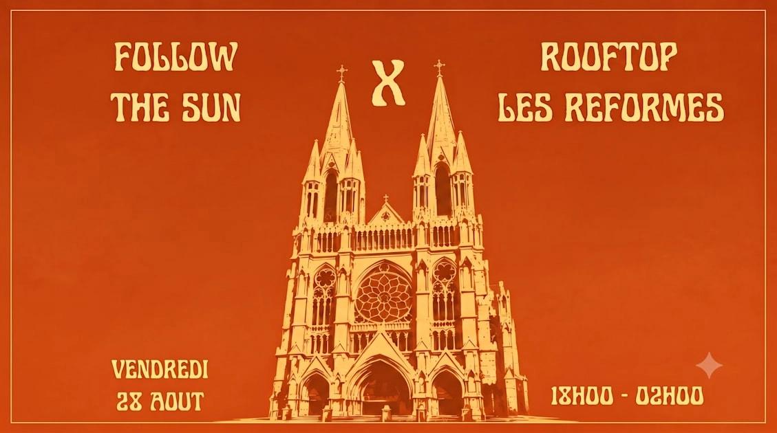 Follow The Sun X Rooftop Les Reformés
