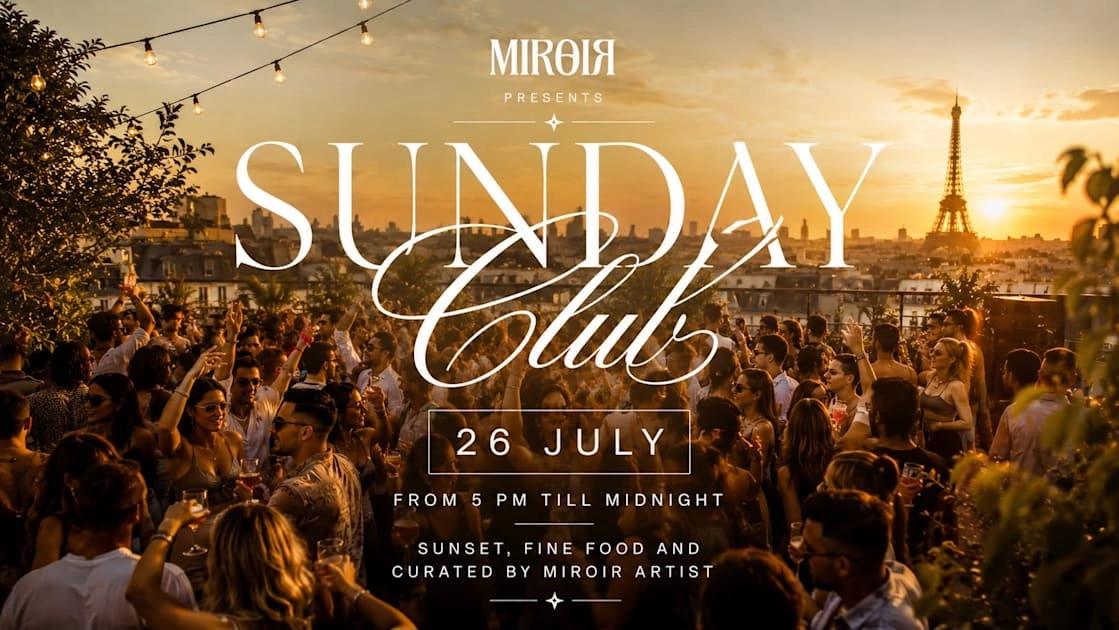 Miroir Presents : Sunday Club @ Terraza Mikuna 26/7