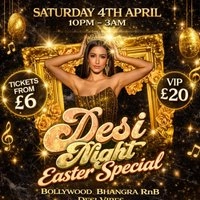 Desi Night Manchester - Easter Saturday Special