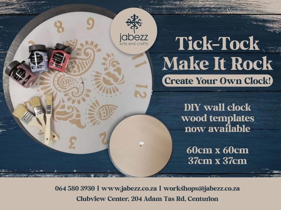 Make your own clock, muur horlosie @R495 (37cm)/R695 (60cm), 7,18Jul,1,28Aug, 2,9Sep, 13Oct, 4,26Nov