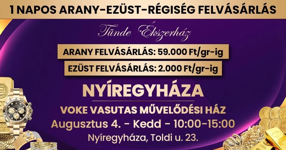 Nyíregyháza! 1 napos ARANY - EZÜST - ÓRA FELVÁSÁRLÁS!