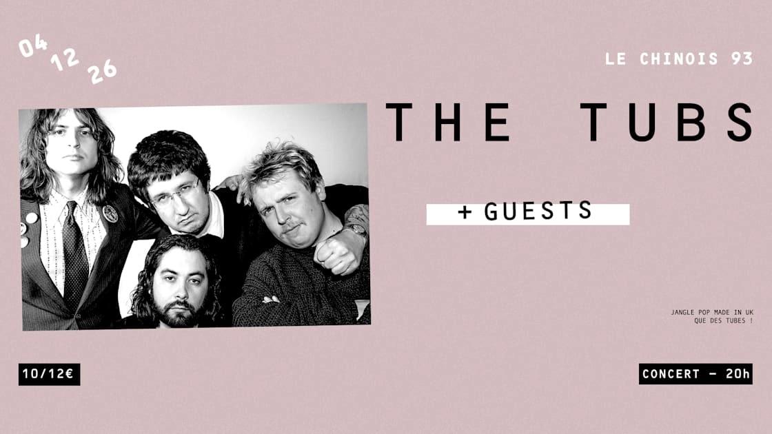 The Tubs (Uk) + Guests