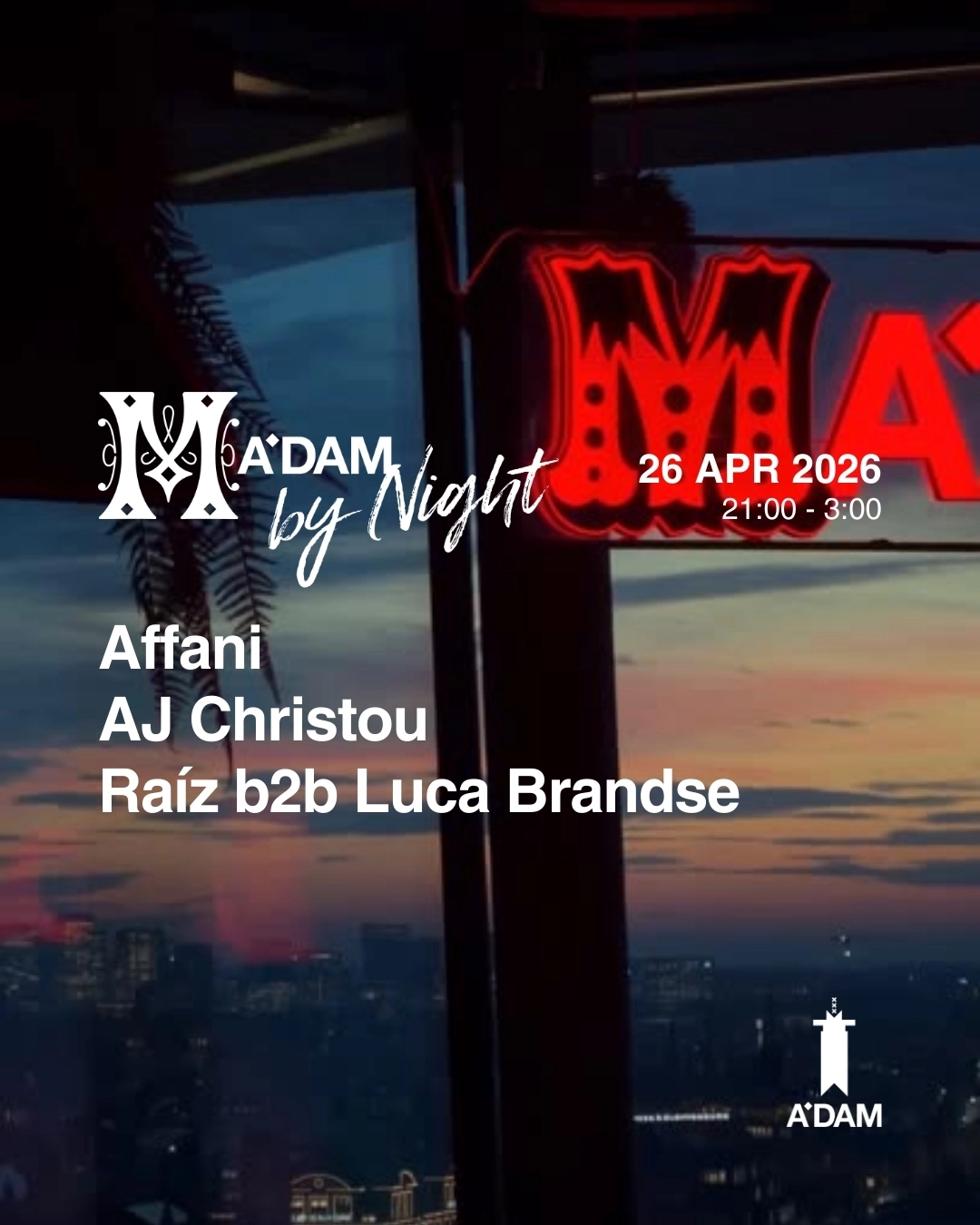 Madam by Night invites: AJ Christou, Affani, Raíz b2b Luca Brandse