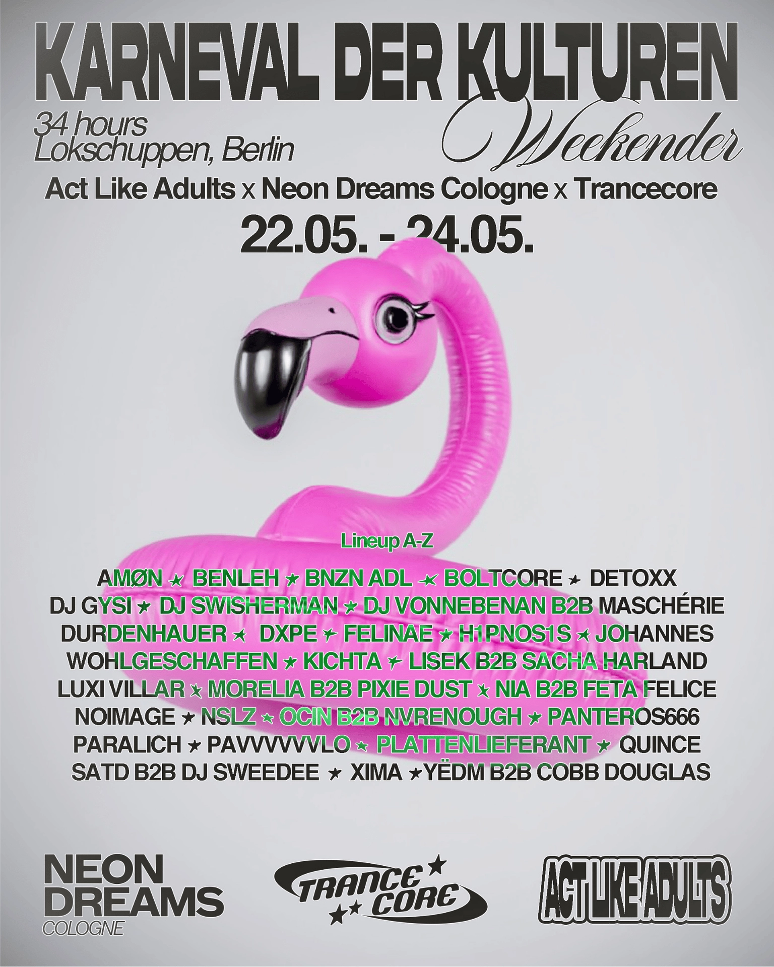 Trancecore X Act Like Adults X NeonDreams Cologne Karneval der Kulturen WEEKENDER