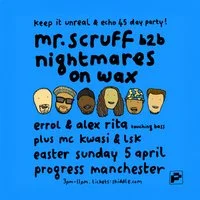Keep It Unreal & Echo 45 - Mr Scruff b2b Nightmares On Wax