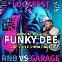 LOCKFEST - FUNKY DEE Live