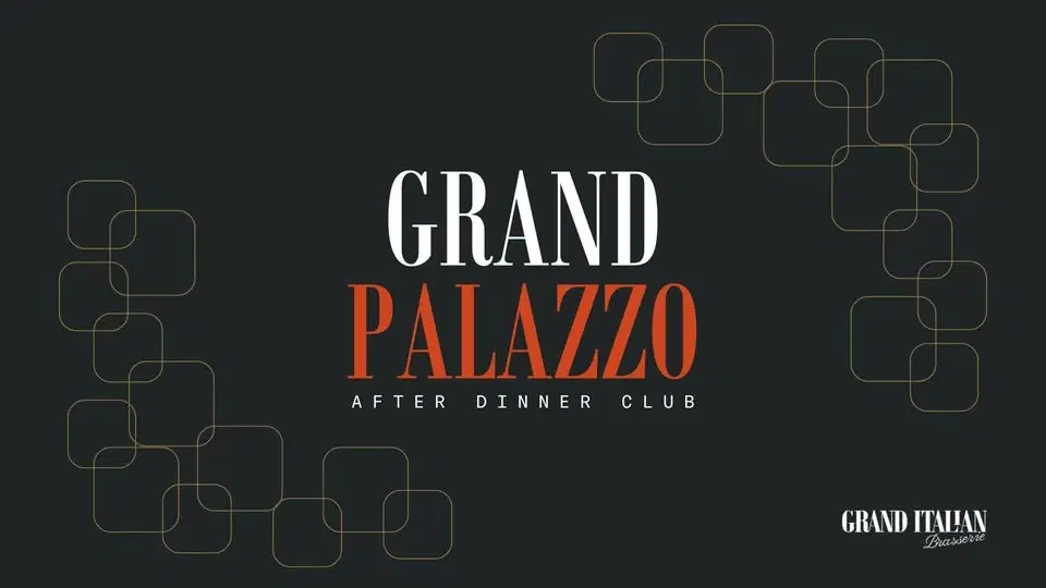 Grand Palazzo - After Dinner Cocktail Club
