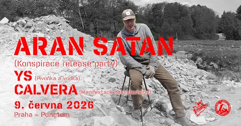 Aran Satan + Ys + Calvera (Konspirace release party)
