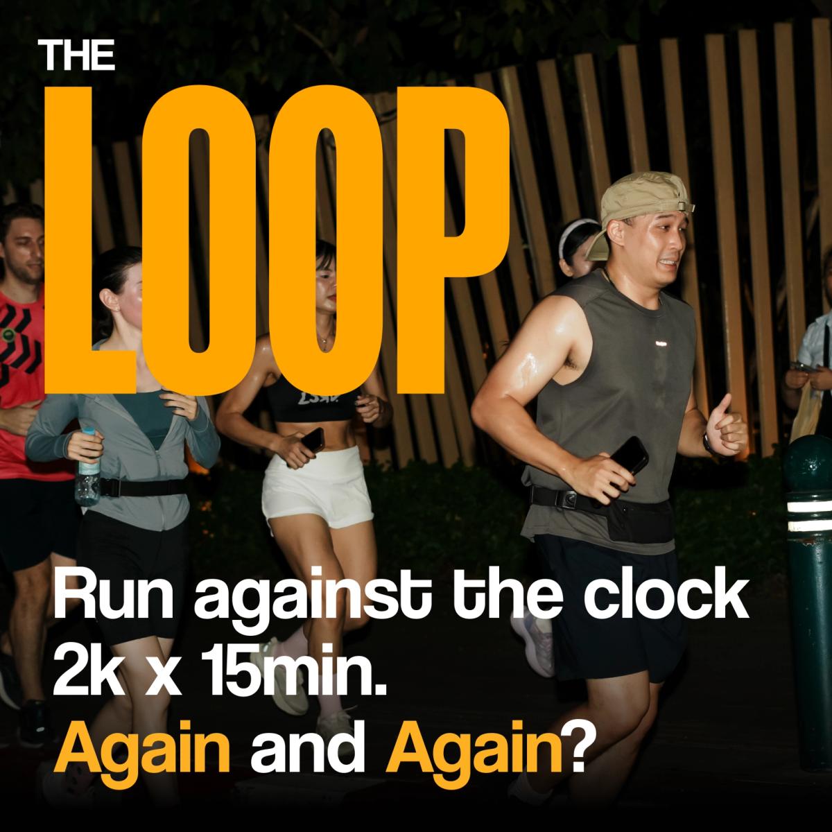 The LOOP: Run against the clock